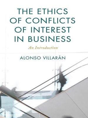 cover image of The Ethics of Conflicts of Interest in Business